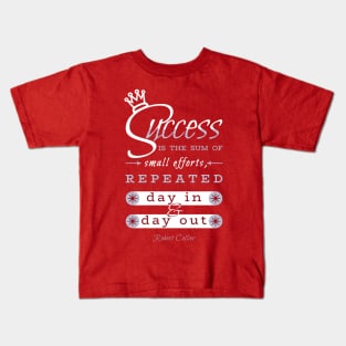 Success Quote - Motivational / Inspirational Kids T-Shirt